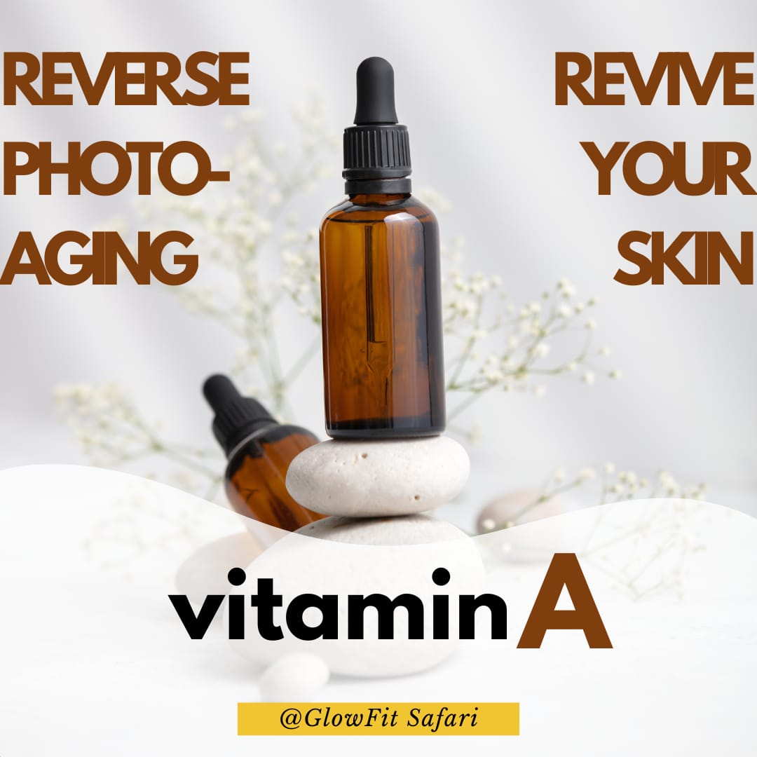 Unlocking Vitamin A’s Power- Reverse photo-Aging